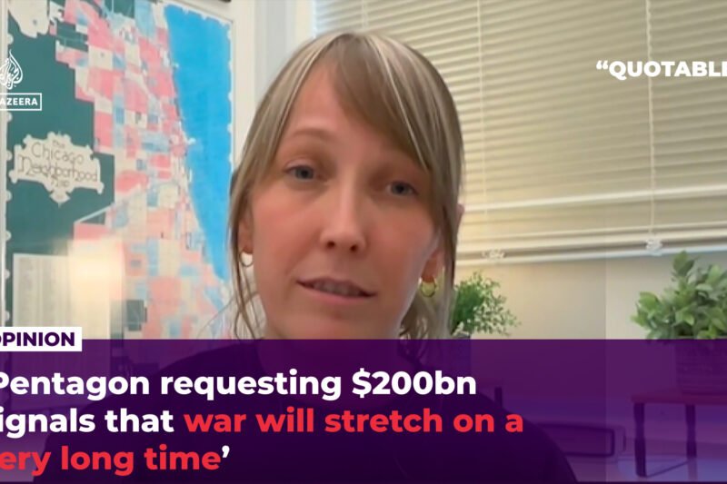 ‘Pentagon requesting $200bn signals that war will stretch a long time’ | Al Jazeera